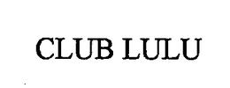 CLUB LULU trademark