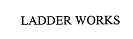 LADDER WORKS trademark