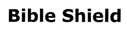 BIBLE SHIELD trademark