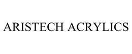 ARISTECH ACRYLICS trademark