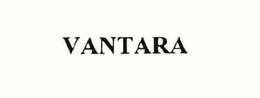 VANTARA trademark