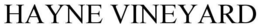 HAYNE VINEYARD trademark