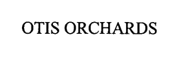 OTIS ORCHARDS trademark