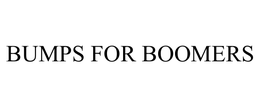 BUMPS FOR BOOMERS trademark