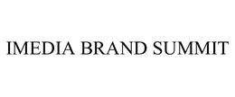 IMEDIA BRAND SUMMIT trademark