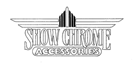 SHOW CHROME ACCESSORIES trademark
