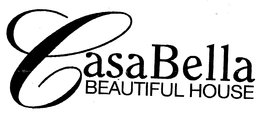CASA BELLA BEAUTIFUL HOUSE trademark