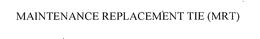 MAINTENANCE REPLACEMENT TIE (MRT) trademark