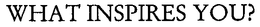 WHAT INSPIRES YOU? trademark