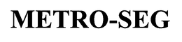 METRO-SEG trademark