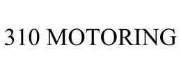 310 MOTORING trademark