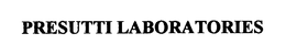 PRESUTTI LABORATORIES trademark