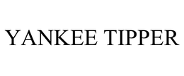 YANKEE TIPPER trademark
