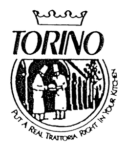 TORINO PUT A REAL TRATTORIA RIGHT IN YOUR KITCHEN trademark