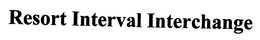 RESORT INTERVAL INTERCHANGE trademark