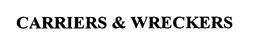CARRIERS & WRECKERS trademark