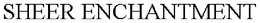 SHEER ENCHANTMENT trademark