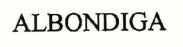 ALBONDIGA trademark