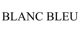 BLANC BLEU trademark