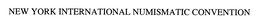 NEW YORK INTERNATIONAL NUMISMATIC CONVENTION trademark