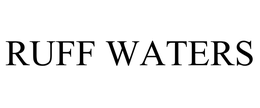 RUFF WATERS trademark