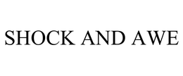 SHOCK AND AWE trademark