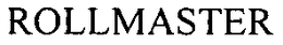 ROLLMASTER trademark