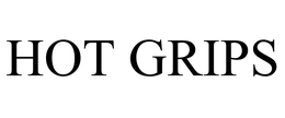 HOT GRIPS trademark