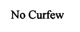 NO CURFEW trademark