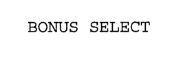 BONUS SELECT trademark