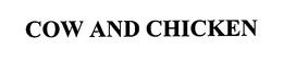 COW AND CHICKEN trademark