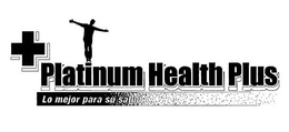 PLATINUM HEALTH PLUS LO MEJOR PARA SU SALUD trademark