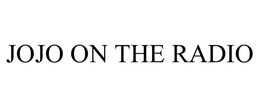 JOJO ON THE RADIO trademark