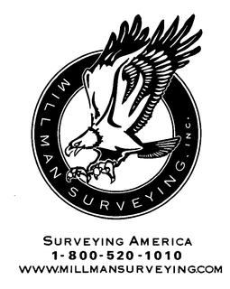 MILLMAN SURVEYING, INC. SURVEYING AMERICA 1-800-520-1010 WWW.MILLMANSURVEYING.COM trademark