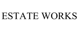 ESTATE WORKS trademark