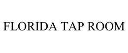 FLORIDA TAP ROOM trademark