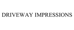 DRIVEWAY IMPRESSIONS trademark