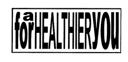 FOR A HEALTHIER YOU trademark