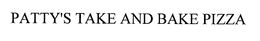 PATTY'S TAKE AND BAKE PIZZA trademark