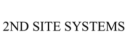2ND SITE SYSTEMS trademark