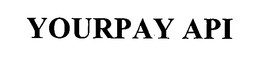 YOURPAY API trademark