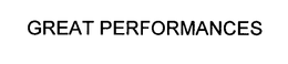 GREAT PERFORMANCES trademark