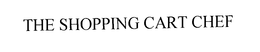 THE SHOPPING CART CHEF trademark