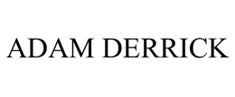 ADAM DERRICK trademark