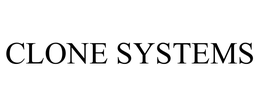 CLONE SYSTEMS trademark