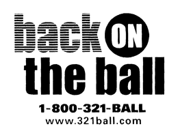 BACK ON THE BALL 1-800-321-BALL WWW.321BALL.COM trademark