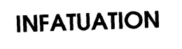 INFATUATION trademark
