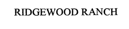 RIDGEWOOD RANCH trademark