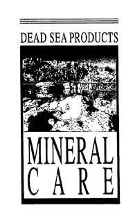 DEAD SEA PRODUCTS MINERAL CARE trademark