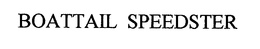 BOATTAIL SPEEDSTER trademark